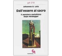 Dall'essere al sacro. Il pensiero metafisico dopo Heidegger