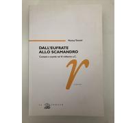 Dall'Eufrate allo Scamandro Contatti e scambi nel 3° millennio a. C.