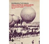 Dall'Expo a Sarajevo. La Belle Époche prima del baratro della Grande Guerra (1895-1914)