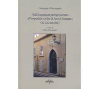 Dall'hospitium peregrinorum all'ospedale civile di... - [Edifir]
