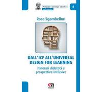 Dall'ICF all'universal design for learning. Itinerari didattici e prospettive inclusive