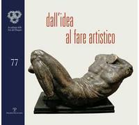 Dall'idea al fare artistico. Omaggio a Michelangelo. Ediz. illustrata