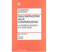 Dall'imitazione alla cooperazione. La ricerca sociale e le sue sfide