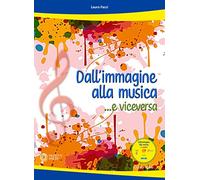 Dall'immagine alla musica... e viceversa. Con CD-Audio