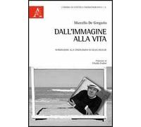 Dall'immagine alla vita. Introduzione alla cinefilosofia di Gilles Deleuze