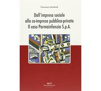 Dall'impresa sociale alla co-impresa pubblico-privata. Il caso Parmainfanz...