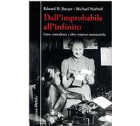 Dall'improbabile all'infinito. Caos, coincidenze e altre sorprese matematiche