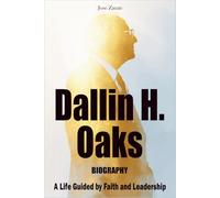 Dallin H. Oaks Biography: A Life Guided by Faith and Leadership