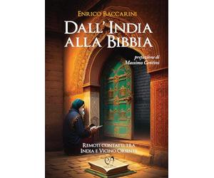 Dall'India alla Bibbia: Remoti contatti tra India e Vicino Oriente