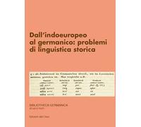 Dall'indoeuropeo al germanico: problemi di linguistica storica