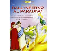 Dall'Inferno al Paradiso. Sintesi della Divina Commedia