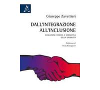 Dall'integrazione all'inclusione. Evoluzione storica e normativa della disabilità
