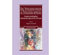 Dall'intelligenza rivelata all'intelligenza artificiale. Prospettive interdisciplinari nella letteratura inglese tra XVI e XXI secolo