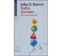 Dall'io al cosmo. Arte, scienza, filosofia