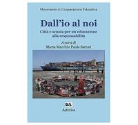 Dall'io al noi. Città e scuola per un'educazione alla responsabilità