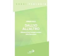Dall'io all'altro. Abbozzo di una teologia europea della liberazione