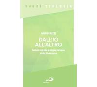 Dall'io all'altro. Abbozzo di una teologia europea della liberazione