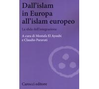 Dall'Islam in Europa all'Islam europeo. La sfida dell'integrazione - El Ay...
