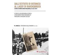 Dall'istituto di botanica al lager di Ravensbrück. Storia di Maria Arata Massariello (1912-1975)