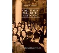 Dall'Italia all'Egitto e ritorno. Una storia familiare insolita