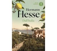 Dall'Italia. Diari, poesie, saggi e racconti [Paperback] [Sep 11, 2024] Hesse, H