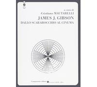 Dallo scarabocchio al cinema - Gibson James J.