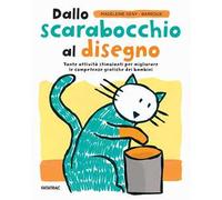 Dallo scarabocchio al disegno. Ediz. a colori