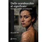 Dallo scarabocchio al significato. Immagine, scrittura ed ermeneutica