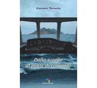 Dallo scoglio al ponte di comando