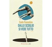 Dallo scoglio si vede tutto