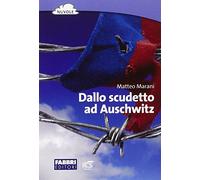 Dallo scudetto ad Auschwitz. Con espansione online