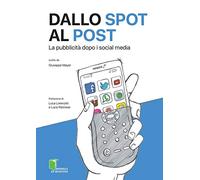 Dallo spot al post. La pubblicità dopo i social media