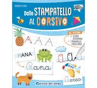 Dallo stampatello al corsivo. Ediz. a colori. Con pennarello cancellabile