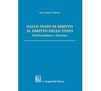 Dallo Stato di diritto al diritto dello Stato. Giusformalismo e fascismo