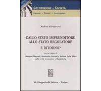Dallo stato imprenditore allo stato regolatore. E ritorno?