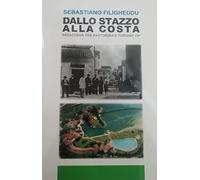 Dallo stazzo alla costa. Arzachena tra pastorizia e turismo vip