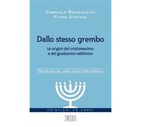 Dallo stesso grembo. Le origini del cristianesimo e del giudaismo rabbinic...