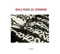 Dall'oggi al domani. Ediz. multilingue