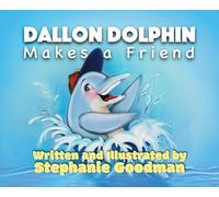 Dallon Dolphin Makes A Friend