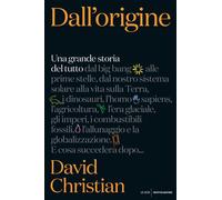 Dall'origine. Una grande storia del tutto [Hardcover] [Mar 19, 2019] Christian,