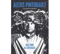 Dall'oro al cristallo - Pinturault Alexis, Villepreux Olivier