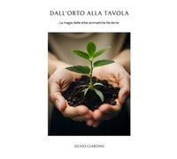 Dall'orto alla Tavola: La magia delle erbe aromatiche fai-da-te