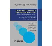 Dall'osservazione diretta all'osservazione virtuale: ottimizzazione della gestione chirurgica del paziente attraverso l'uso dell'applicazione WhatsApp nel sistema sanitario italiano