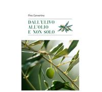 Dall'ulivo all'olio e non solo