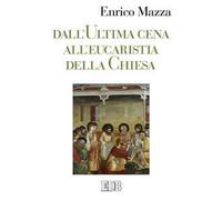 Dall'ultima cena all'eucarestia della Chiesa