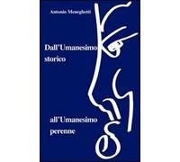 Dall'umanesimo storico all'umanesimo perenne
