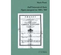 Dall'Università di Pavia. Figure emergenti tra '800 e '900