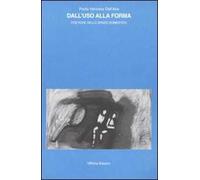 Dall'uso alla forma. Poetiche dello spazio domestico