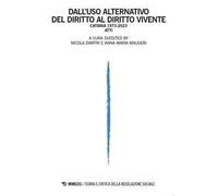 Dall'uso alternativo del diritto al diritto vivente. Catania 1973-2023. Atti