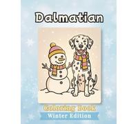 Dalmatian Coloring Book: Winter Edition: Bold and Easy Coloring Book for Adults and Seniors Featuring Cute and Simple Dog Illustrations for Relaxation and Stress Relief